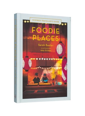 【预售】 美食之都【旅行灵感之全球宝藏美食探险】 Foodie Places 英文进口原版旅行图书Sarah Baxter; Amy Grimes外文