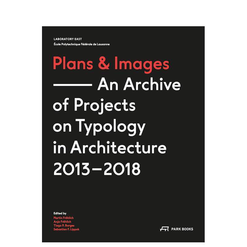【预售】平面图与图像:2013-2018 年建筑类型学项目档案 Plans and Images 英文进口原版建筑设计图书Martin Frohlich|Anja Fr