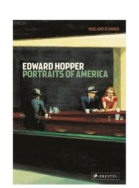 【现货】Edward Hopper: Portraits of America爱德华·霍珀:美国肖像 英文进口艺术画册画集正版图书籍 Wieland Schmied