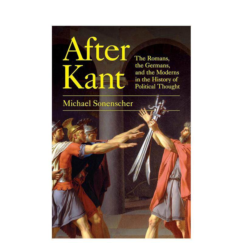 【预售】康德之后:政治思想史上的罗马人、日耳曼人和现代人 After Kant 原版英文人文历史