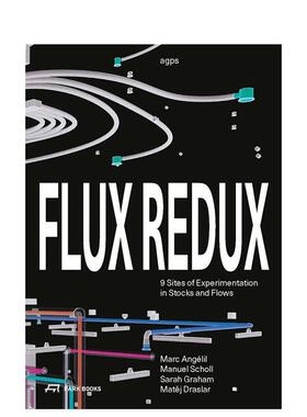 【预售】Flux Redux，流动再现：9个存量和流量实验地点 英文进口原版建筑设计图书agps