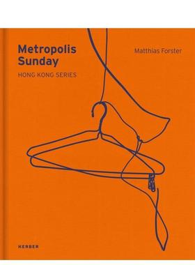 【预售】都市周日：Matthias Forster Metropolis Sunday: Matthias Forster 英文进口原版摄影作品集Matthias Forster外文正版图