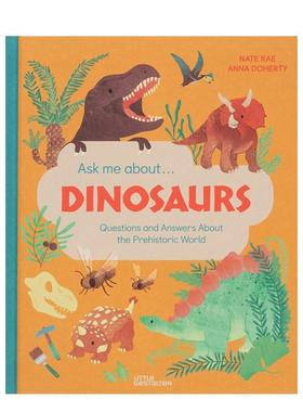 【预售】关于恐龙和史前世界的问答【Ask Me About…】Dinosaurs英文进口原版儿童绘本图书gestalten & Nate Rae  Anna Doherty百