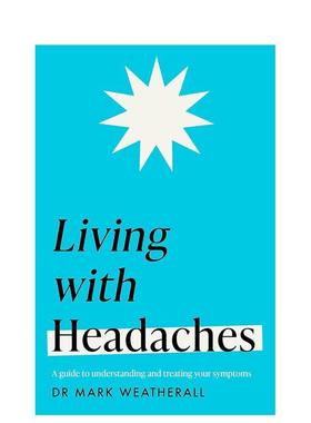 【预售】与头痛为伴：疗治指南 Living with Headaches 英文原版生活图书籍Headline Home外文