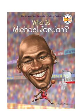 【现货】谁是迈克尔·乔丹?WHO IS MICHAEL JORDAN?英文进口原版章节书儿童图书籍ANDERSON  KIRSTEN