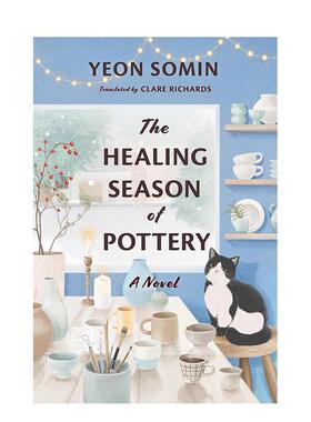 【预售】我和陶器的新生活 The Healing Season of Pottery 治愈韩国小说 英文进口原版文学小说图书Yeon Somin外文正版