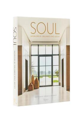【现货】Soul: Interiors by Orlando Diaz-azcuy，灵魂：室内设计作品 英文原版图书籍进口正版 ARANGO 设计师/工作室