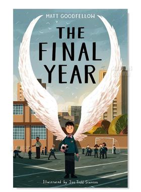 【现货】最后一年 The Final Year青少年读物原版图书外版进口书籍Matt Goodfellow, Joe Todd-Stanton