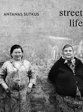 【现货】Antanas Sutkus: Street Life，安塔纳斯·苏特库斯：图书籍进口正版 Antanas Sutkus 摄影-摄影师专辑 Steidl