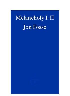 【现货】【2023诺贝尔文学奖Jon Fosse】忧郁I-II（新版）Melancholy I-II英文进口原版文学小说正版图书籍Jon Fosse