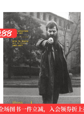 【现货】La Rivoluzione Siamo Noi: Art in Italy 1967–1977，我们即变革：图书籍进口正版 Ludovico Pratesi 摄影-纪实