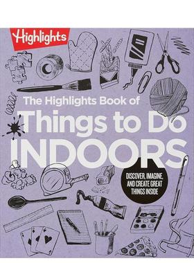 【现货】室内活动亮点手册The Highlights Book of Things to Do Indoors英文进口原版儿童绘本图书Highlights百科