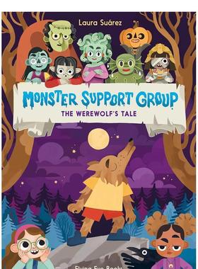 【预售】怪物支援小组：狼人的故事Monster Support Group: The Werewolf‘S Tale 英文进口原版儿童漫画图书3-6岁Suárez  Laura