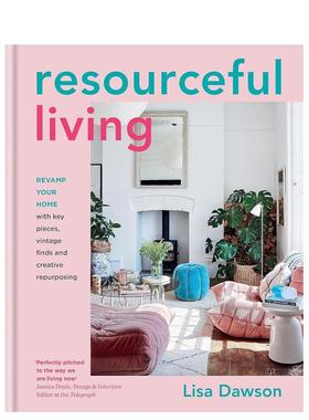 【预售】 Resourceful Living，富有技巧的居家生活 英文原版图书籍进口正版Lisa Dawson