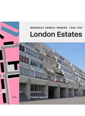 【现货】伦敦房产：现代主义廉租房建筑 1946-1981 London Estates: Modernist Council Housing 英文进口原版摄影人文景观