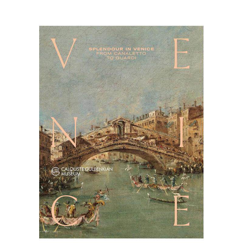 【预售】Splendour in Venice : From Canaletto to Guardi威尼斯辉煌：从卡纳莱托到瓜尔迪 英文进口原版版艺术画册画集外文图书