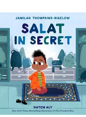 【预售】秘密礼拜Salat in Secret英文进口原版儿童绘本图书3-6岁 自我认知/情绪管理Jamilah Thompkins-Bigelow
