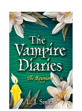 【预售】The Vampire Diaries: The Reunion，吸血鬼日记：重聚  英文原版小说外文图书L.J. Smith