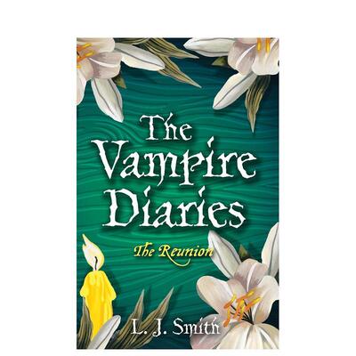 【预售】The Vampire Diaries: The Reunion，吸血鬼日记：重聚  英文原版小说外文图书L.J. Smith