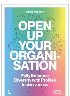 【预售】敞开你的组织 Open up Your Organisation:Fully Embrace Diversity with Profiles Inclusiveness 英文进口原版商业行销