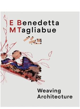 【预售】贝内代塔·塔利亚布埃：EMBT事务所 Benedetta Tagliabue: EMBT英文进口原版建筑设计图书Benedetta Tagliabue