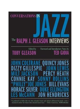 【预售】爵士乐中的对话:拉尔夫·格林森访谈Conversations in Jazz: The Ralph J. Gleason Interviews英文进口原版音乐图书Ralp