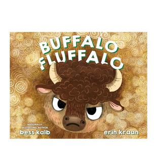 Fluffalo Kalb; 英文儿童绘本 Buffalo 水牛绒牛 Bess House 预售 Random illustrated Erin Kraan