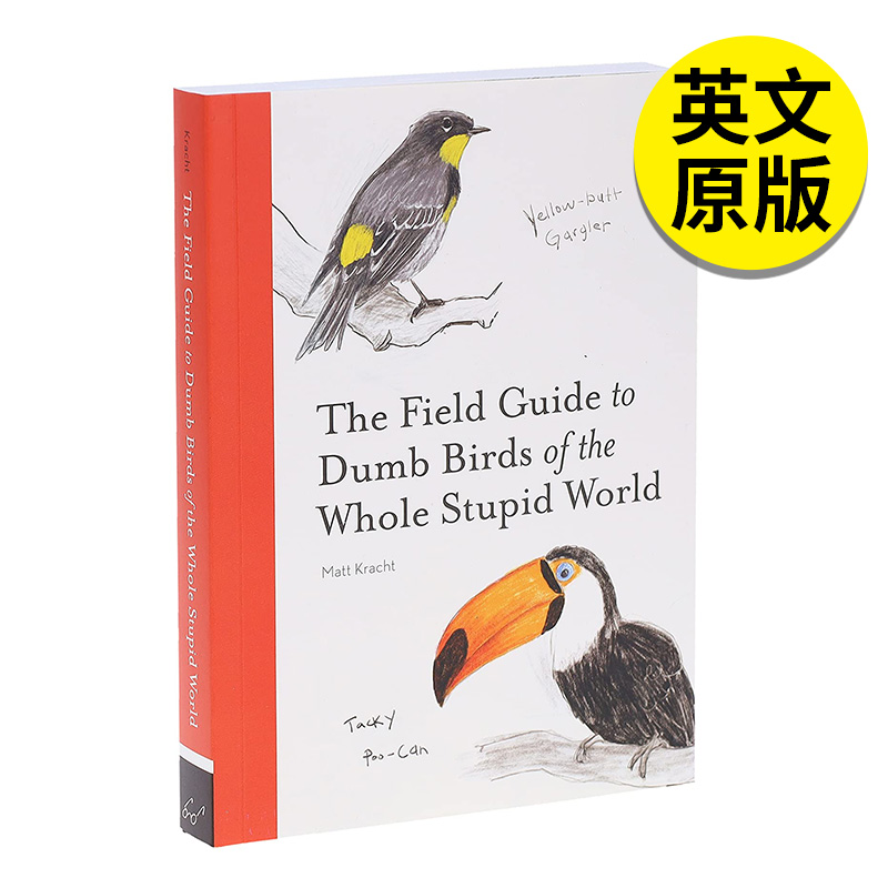 【预售】The Field Guide to Dumb Birds of the Whole Stupid World，世界蠢鸟实地指南 英文原版图书籍Matt Kracht 生活 书籍/杂志/报纸 艺术类原版书 原图主图