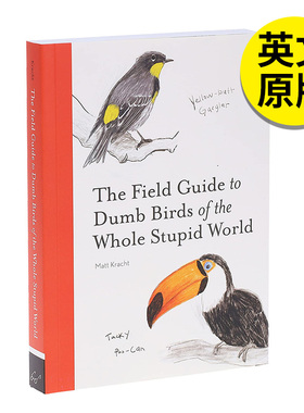 【预售】The Field Guide to Dumb Birds of the ole Stupid World世界蠢鸟实地指南 英文原版图书籍Matt Kracht 生活