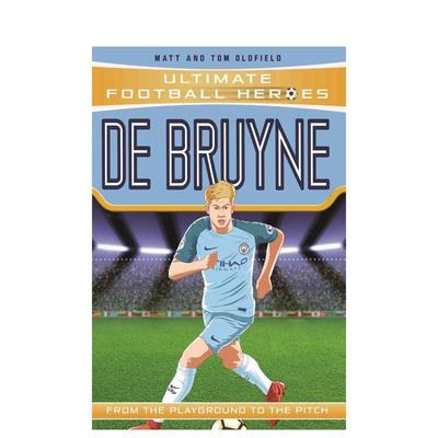 【现货】【足球英雄系列】德布劳内 【Ultimate Football Heroes】De Bruyne 英文进口原版青少年读物 3岁-6岁Matt & Tom Oldfiel