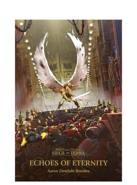 【现货】战锤：永恒回响 Echoes of Eternity: The Horus Heresy: Siege of Terra  Book 7 英文进口原版文学小说外文图书Aaron D