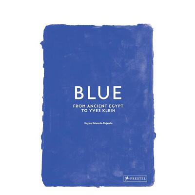 【预售】蓝色：从古埃及到伊夫·克莱因 Blue: From Ancient Egypt to Yves Klein 英文进口原版艺术画册画集正版图书籍 色彩理论