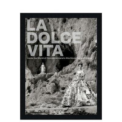 【现货】甜蜜生活：杜嘉班纳Alta Moda高级定制时装秀 La Dolce Vita 英文进口原版时尚设计图书Matt Lever外文正版