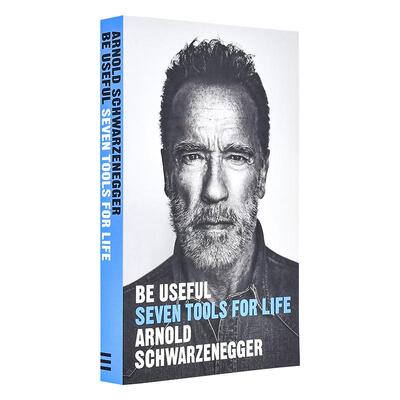 【预售】【阿诺德·史瓦辛格】力所能及 【Arnold Schwarzenegger】Be Useful  英文进口原版文学传记图书籍