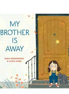 【现货】我的哥哥不在身边My Brother Is Away英文进口原版儿童绘本图书3-6岁Greenwood  Sara自我认知情绪管理