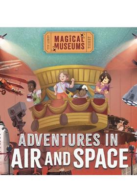 【现货】神奇博物馆：天空和宇宙历险记 Magical Museums: Adventures in Air and Space 英文进口原版儿童绘本Ben Hubbard外文正
