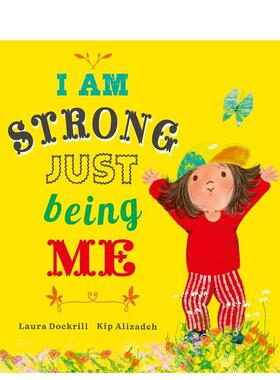 【预售】做我自己 我很强大 I Am Strong Just Being Me英文进口原版儿童绘本Laura Dockrill自我认知/情绪管理图书