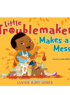 【预售】制造混乱的小捣蛋鬼 Little Troublemaker Makes Mess 进口原版英文儿童绘本3岁-6岁AJAYI JONES  LUVVIE外文图书籍