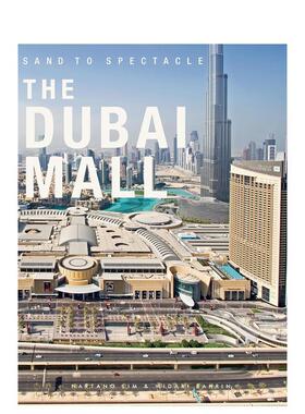 【预售】Sand to Spectacle:The Dubai Mall 沙之奇观：迪拜购物中心英文原版图书籍进口正版