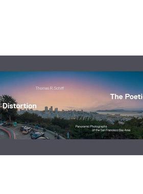【预售】变形的诗学：旧金山湾区全景照片 The Poetics of Distortion 英文进口原版摄影作品集人文景观图书Thomas R. Schiff
