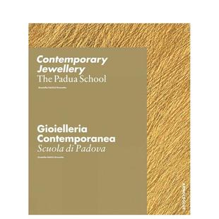 【预售】当代珠宝：帕多瓦学派 Contemporary Jewellery - The Padua School 英文进口原版珠宝首饰图书 Graziella Folchini Gras