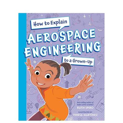 【预售】【小老师科学课堂】航天篇How to Explain Aerospace Engineering to a Grown-Up【HESG】英文进口原版儿童绘本图书Ruth