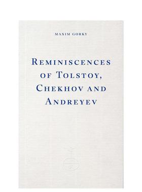 【预售】托尔斯泰、契诃夫和安德烈耶夫回忆录 Reminiscences of Tolstoy， Chekhov and Andreyev 英文进口原版文学传记外文图书