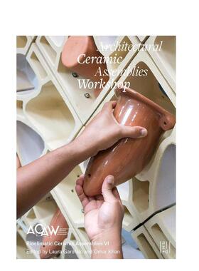 【预售】建筑陶瓷组件工坊 Architectural Ceramic Assemblies Workshop 英文进口原版建筑设计图书Omar Khan|Laura Garofalo