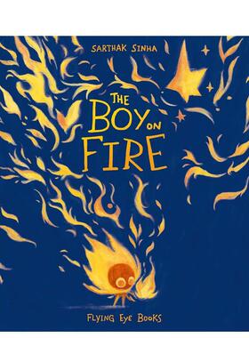 【现货】像火燃烧的男孩  克劳斯·佛兰科入围插画师Sarthak SinhaThe Boy on Fire英文进口原版儿童绘本图书3-6岁Sarthak Sinha自