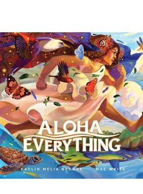 【预售】阿罗哈 一切Aloha Everything英文进口原版儿童绘本图书3-6岁Kaylin Melia George