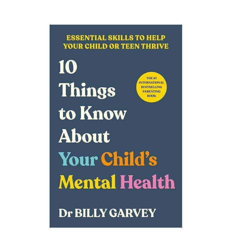【预售】儿童心理健康需知的10件事 10 Things to Know About Your Child’s Mental Health 英文进口原版社会科学图书Dr Billy G