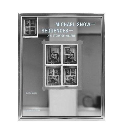 【预售】迈克尔·斯诺：序列：他的艺术历程 Michael Snow: Sequences:A History of His Art 英文进口原版艺术画册画集Michael S