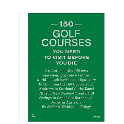 【预售】有生之年去的150座高尔夫球场（加大版） 【150 Series】150 Golf Courses You Need英文进口原版运动图书Stefanie Waldek