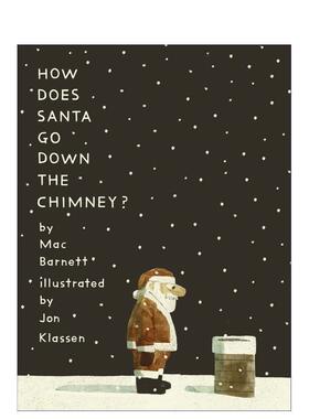 【预售】【Mac Barnett&Jon Klassen】圣诞老人如何下烟囱？ How Does Santa Go Down the Chimney 英文进口原版儿童绘本图书Mac